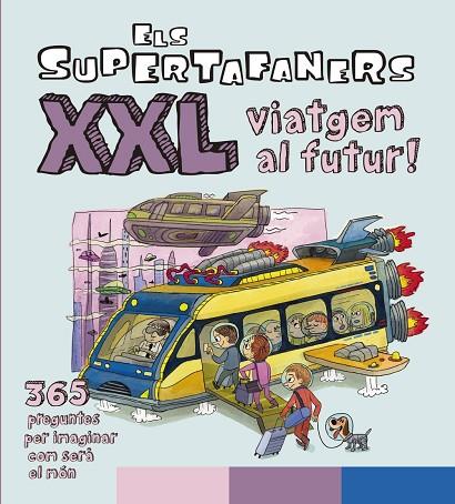 ELS SUPERTAFANERS XXL VIATGEM AL FUTUR! | 9788499743509 | VOX EDITORIAL | Llibreria L'Altell - Llibreria Online de Banyoles | Comprar llibres en català i castellà online - Llibreria de Girona