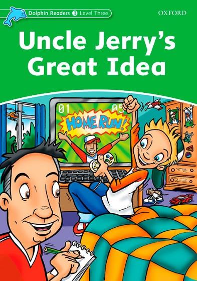 DOLPHIN READERS 3. UNCLE JERRY'S GREAT IDEA | 9780194401029 | LINDOP, CHRISTINE/SHAPIRO, NORMA | Llibreria Online de Banyoles | Comprar llibres en català i castellà online