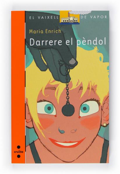 DARRERE EL PÈNDOL | 9788466124140 | ENRICH, MARIA | Llibreria L'Altell - Llibreria Online de Banyoles | Comprar llibres en català i castellà online - Llibreria de Girona