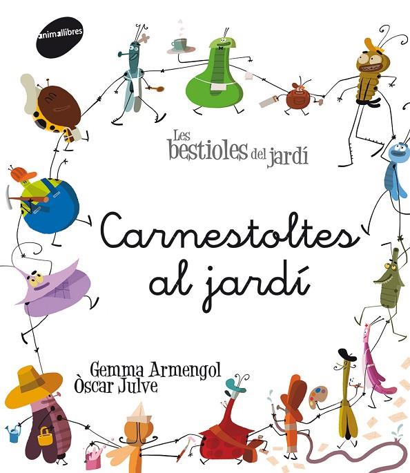 CARNESTOLTES AL JARDÍ | 9788415095774 | ARMENGOL MORELL, GEMMA | Llibreria Online de Banyoles | Comprar llibres en català i castellà online