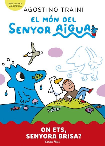 EL MÓN DEL SENYOR AIGUA 2. ON ETS, SENYORA BRISA? | 9788413899053 | TRAINI, AGOSTINO | Llibreria Online de Banyoles | Comprar llibres en català i castellà online