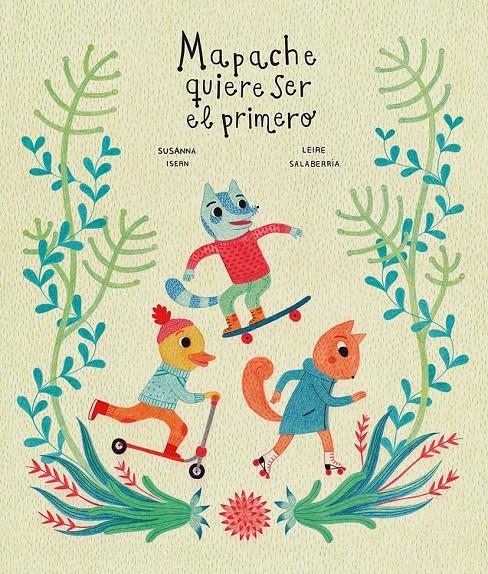 MAPACHE QUIERE SER EL PRIMERO | 9788494369155 | SUSANNA ISERN Y LEIRE SALABERRIA | Llibreria L'Altell - Llibreria Online de Banyoles | Comprar llibres en català i castellà online - Llibreria de Girona