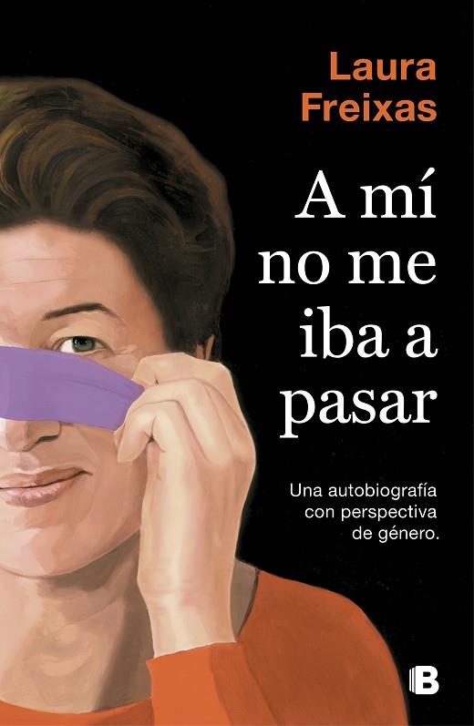 A MÍ NO ME IBA A PASAR | 9788466665063 | FREIXAS, LAURA | Llibreria Online de Banyoles | Comprar llibres en català i castellà online