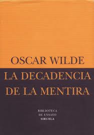 DECADENCIA DE LA MENTIRA, LA | 9788478445189 | WILDE, OSCAR | Llibreria L'Altell - Llibreria Online de Banyoles | Comprar llibres en català i castellà online - Llibreria de Girona