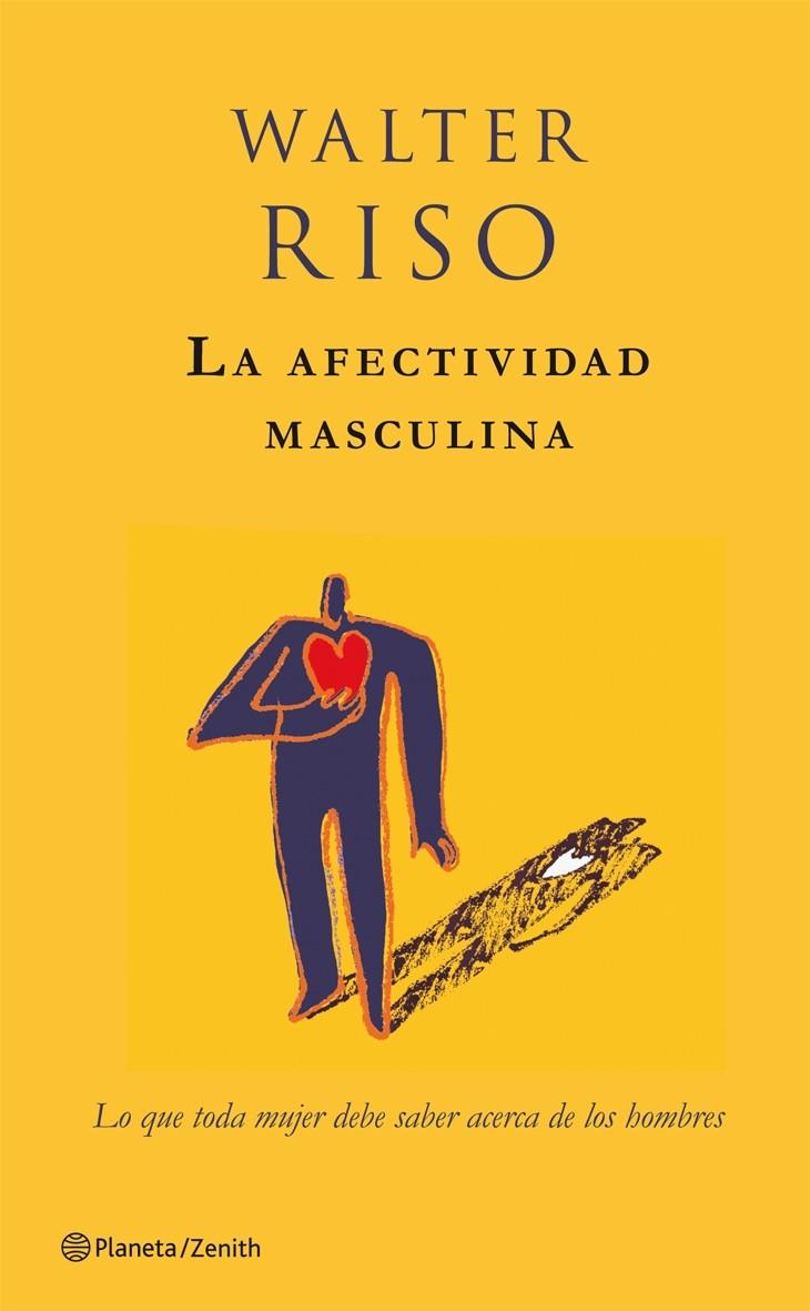 LA AFECTIVIDAD MASCULINA | 9788408063674 | RISO, WALTER | Llibreria L'Altell - Llibreria Online de Banyoles | Comprar llibres en català i castellà online - Llibreria de Girona