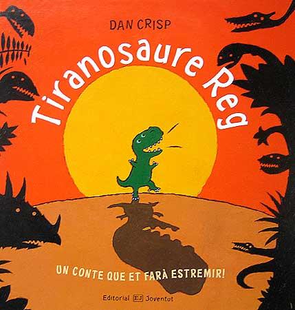 TIRANOSAURE REG | 9788426136688 | CRISP, DAN | Llibreria Online de Banyoles | Comprar llibres en català i castellà online