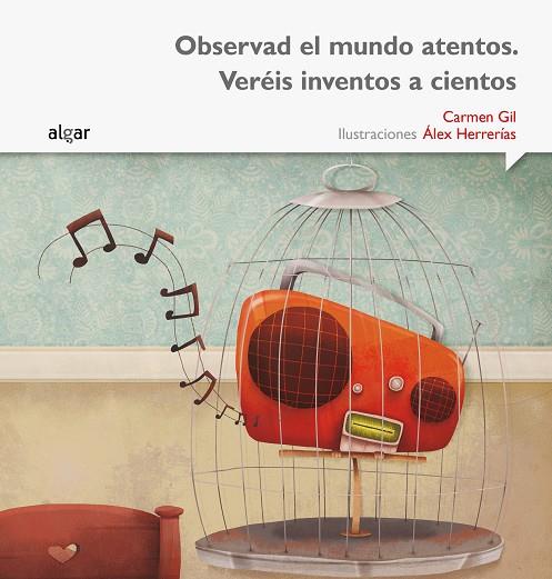 OBSERVAD EL MUNDO ATENTOS. VERÉIS INVENTOS A CIENTOS (IMPRENTA) | 9788498457483 | GIL MARTÍNEZ, CARMEN | Llibreria Online de Banyoles | Comprar llibres en català i castellà online