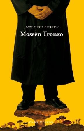 MOSSEN TRONXO | 9788473291545 | BALLARIN, JOSEP MARIA | Llibreria Online de Banyoles | Comprar llibres en català i castellà online