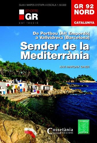 GR 92 NORD. CATALUNYA. SENDER DE LA MEDITERRÀNIA | 9788490344729 | MARGAIX GINER, XAVI | Llibreria Online de Banyoles | Comprar llibres en català i castellà online