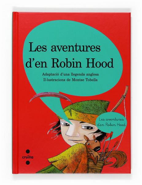 AVENTURES D'EN ROBIN HOOD, LES | 9788466120333 | TOBELLA, MONTSE | Llibreria L'Altell - Llibreria Online de Banyoles | Comprar llibres en català i castellà online - Llibreria de Girona