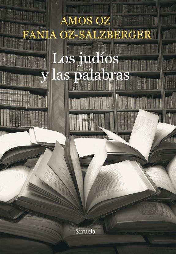 LOS JUDÍOS Y LAS PALABRAS | 9788416465026 | OZ, AMOS/OZ-SALZBERGER, FANIA | Llibreria L'Altell - Llibreria Online de Banyoles | Comprar llibres en català i castellà online - Llibreria de Girona