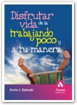 DISFRUTAR DE LA VIDA TRABAJANDO POCO Y A TU MANERA | 9788497352895 | ZELINSKI, ERNIE J. | Llibreria L'Altell - Llibreria Online de Banyoles | Comprar llibres en català i castellà online - Llibreria de Girona