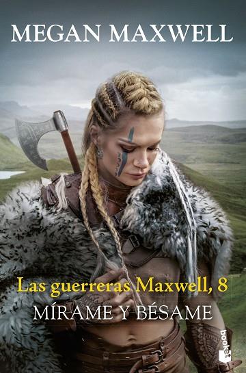 LAS GUERRERAS MAXWELL, 8. MÍRAME Y BÉSAME | 9788408288831 | MAXWELL, MEGAN | Llibreria Online de Banyoles | Comprar llibres en català i castellà online