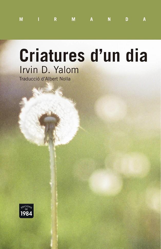 CRIATURES D'UN DIA | 9788415835554 | YALOM, IRVIN D. | Llibreria L'Altell - Llibreria Online de Banyoles | Comprar llibres en català i castellà online - Llibreria de Girona