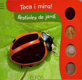 TOCA I MIRA! BESTIOLES DE JARDÍ | 9788484233862 | Llibreria Online de Banyoles | Comprar llibres en català i castellà online