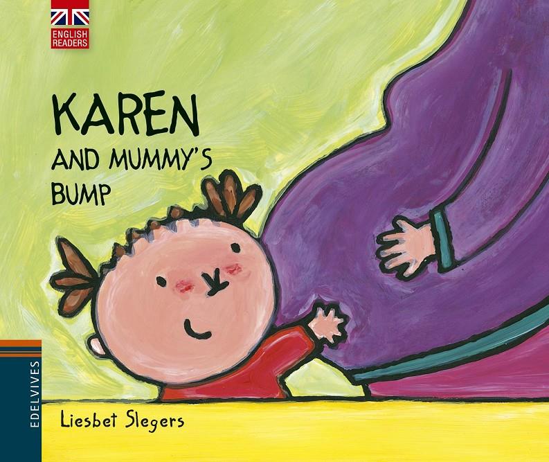 KAREN AND MUMMY'S BUMP | 9788426391551 | LIESBET SLEGERS | Llibreria L'Altell - Llibreria Online de Banyoles | Comprar llibres en català i castellà online - Llibreria de Girona