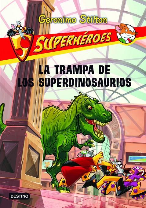 TRAMPA DE LOS SUPERDINOSAURIOS, LA | 9788408107293 | GERONIMO STILTON | Llibreria L'Altell - Llibreria Online de Banyoles | Comprar llibres en català i castellà online - Llibreria de Girona