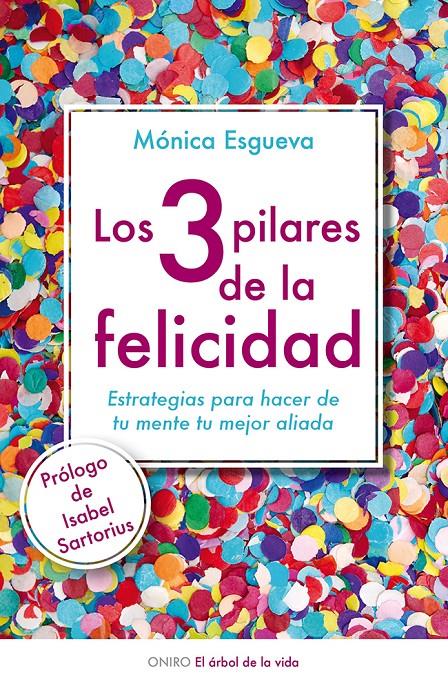 3 PILARES DE LA FELICIDAD, LOS | 9788497546423 | ESGUEVA, MÓNICA  | Llibreria L'Altell - Llibreria Online de Banyoles | Comprar llibres en català i castellà online - Llibreria de Girona