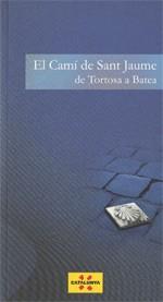 CAMI DE SANTIAGO: DE TORTOSA A BATEA | 9788439385738 | MARSAL , CARME/DOMÍNGUEZ , RAFA | Llibreria Online de Banyoles | Comprar llibres en català i castellà online