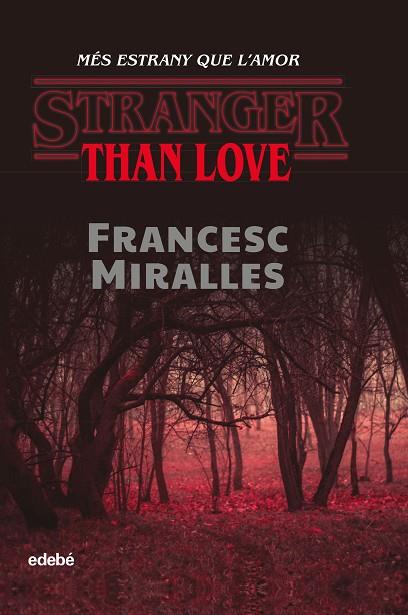 STRANGER THAN LOVE. MÉS ESTRANY QUE L?AMOR | 9788468349329 | MIRALLES CONTIJOCH, FRANCESC | Llibreria Online de Banyoles | Comprar llibres en català i castellà online