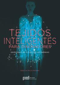 TEJIDOS INTELIGENTES PARA DISEÑADORES | 9788434210721 | PAILES-FRIEDMAN, REBECCAH | Llibreria Online de Banyoles | Comprar llibres en català i castellà online