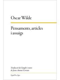 PENSAMENTS, ARTICLES I ASSAIGS | 9788417410421 | WILDE, OSCAR | Llibreria Online de Banyoles | Comprar llibres en català i castellà online