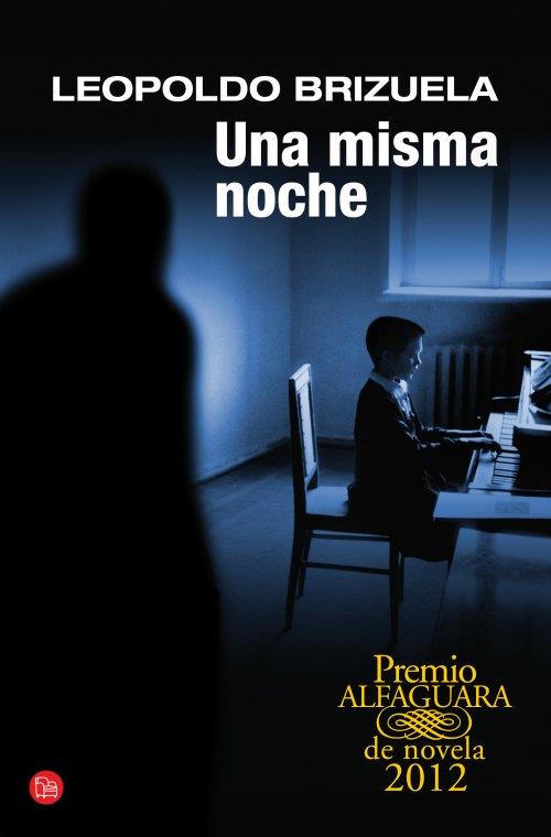 UNA MISMA NOCHE (PREMIO ALFAGUARA) (BOLSILLO) | 9788466327077 | BRIZUELA, LEOPOLDO | Llibreria Online de Banyoles | Comprar llibres en català i castellà online