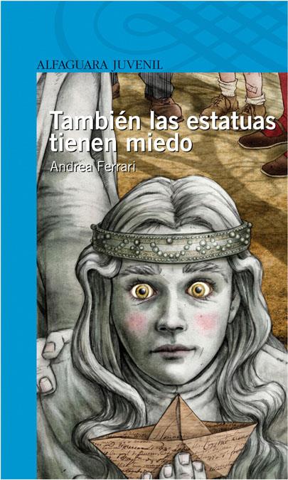 TAMBIEN LAS ESTATUAS TIENEN MIEDO | 9788420472850 | FERRARI, ANDREA | Llibreria Online de Banyoles | Comprar llibres en català i castellà online