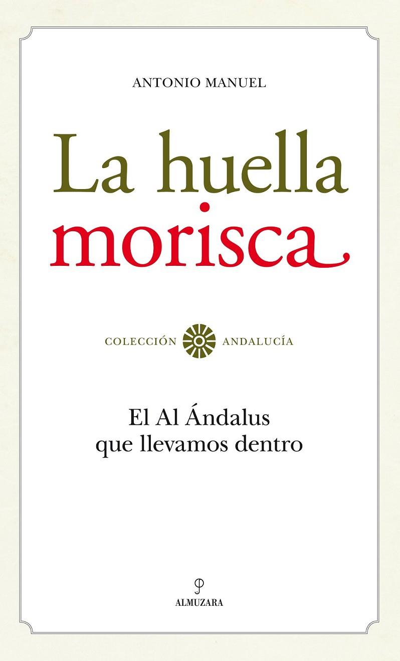 HUELLA MORISCA, LA | 9788492573974 | RODRIGUEZ RAMOS, ANTONIO MANUEL | Llibreria Online de Banyoles | Comprar llibres en català i castellà online