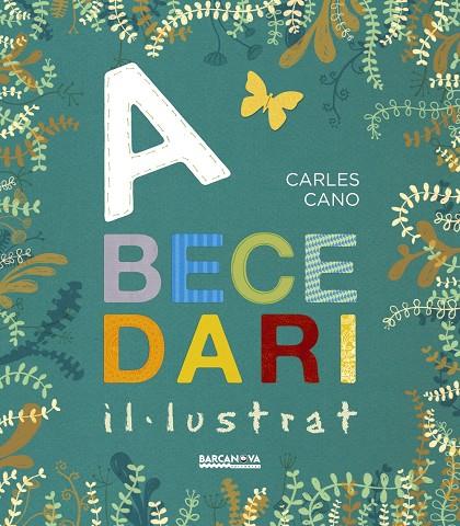 ABECEDARI IL·LUSTRAT | 9788448941291 | CANO, CARLES | Llibreria Online de Banyoles | Comprar llibres en català i castellà online