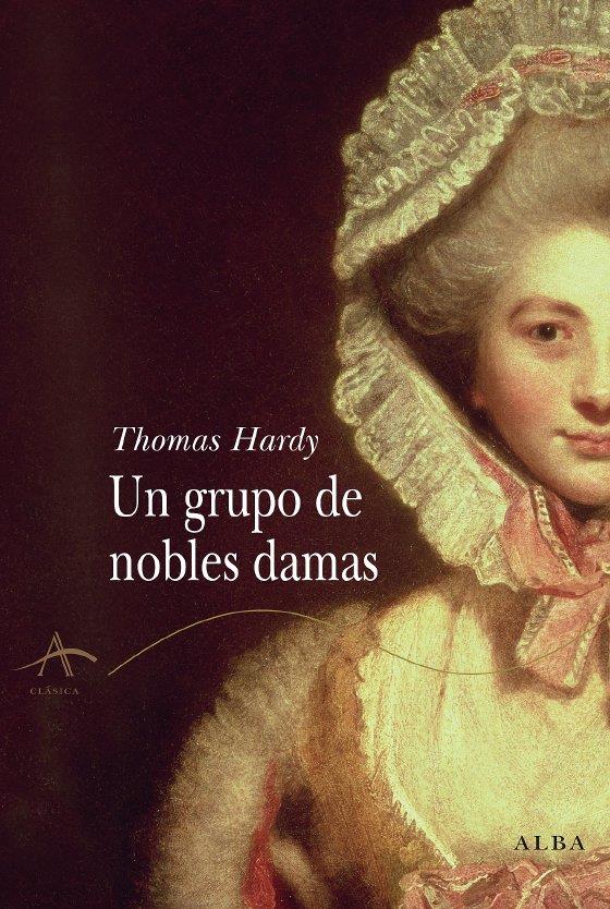 UN GRUPO DE NOBLES DAMAS | 9788484284574 | HARDY THOMAS | Llibreria L'Altell - Llibreria Online de Banyoles | Comprar llibres en català i castellà online - Llibreria de Girona