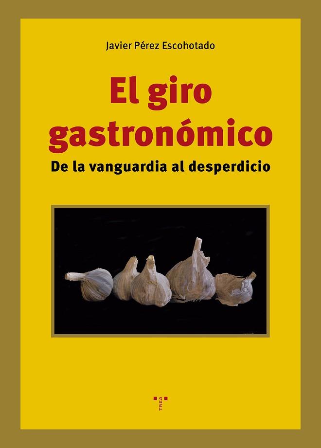 EL GIRO GASTRONÓMICO | 9788410263567 | PÉREZ ESCOHOTADO, JAVIER | Llibreria Online de Banyoles | Comprar llibres en català i castellà online