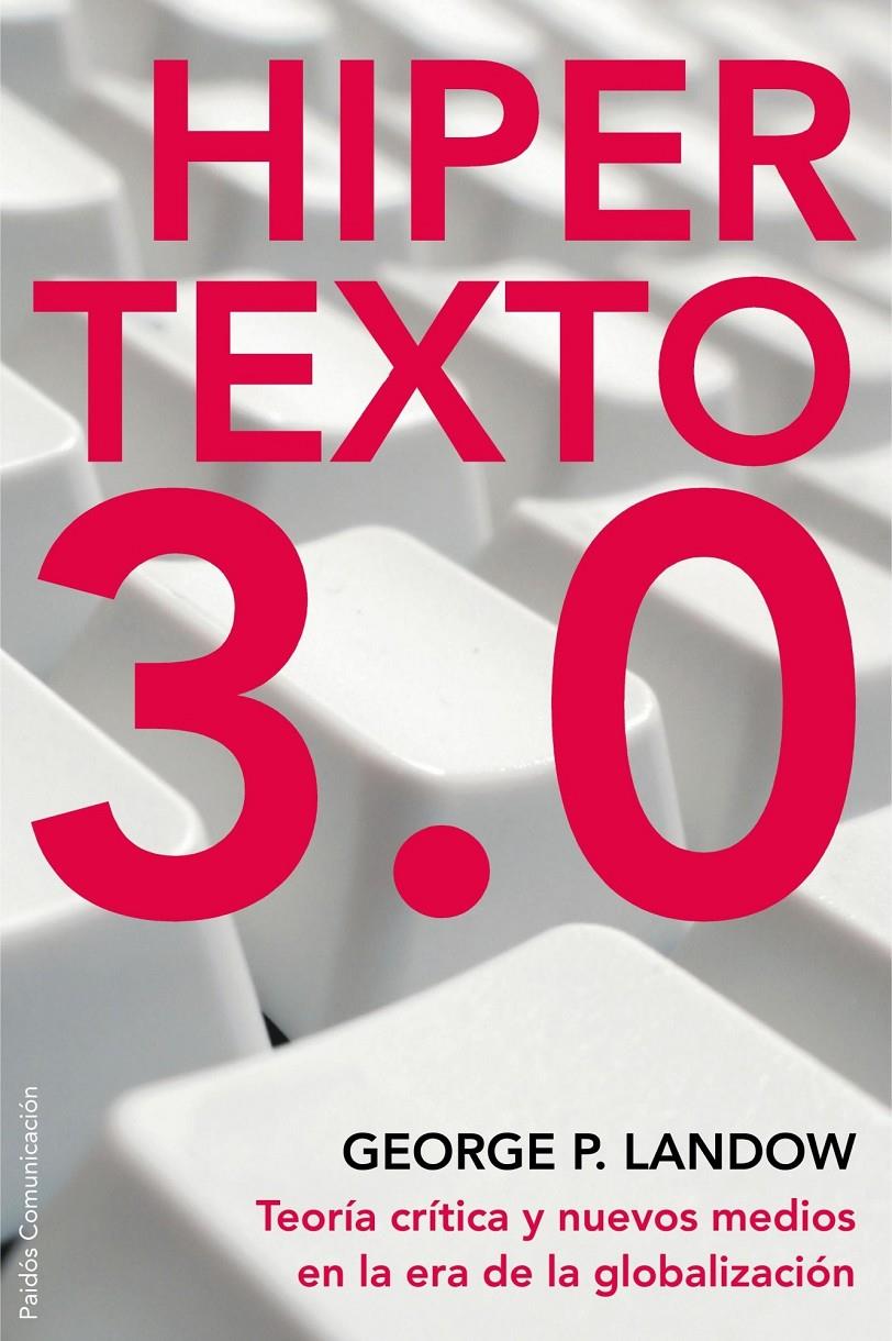 HIPERTEXTO 3.0 | 9788449322006 | LANDOW,GEORGE P. | Llibreria L'Altell - Llibreria Online de Banyoles | Comprar llibres en català i castellà online - Llibreria de Girona