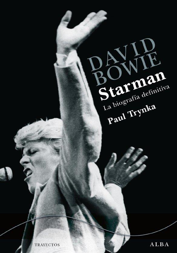 DAVID BOWIE STARMAN. LA BIOGRAFÍA DEFINITIVA | 9788484286677 | TRYNKA,PAUL | Llibreria L'Altell - Llibreria Online de Banyoles | Comprar llibres en català i castellà online - Llibreria de Girona