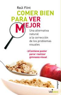 COMER BIEN PARA VER MEJOR | 9788498670820 | FLINT, RAUL | Llibreria Online de Banyoles | Comprar llibres en català i castellà online