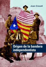 ORIGEN DE LA BANDERA INDEPENDENTISTA | 9788423207220 | CREXELL, JOAN | Llibreria Online de Banyoles | Comprar llibres en català i castellà online