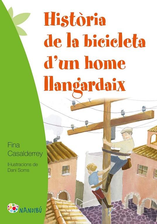 HISTÒRIA DE LA BICICLETA D'UN HOME LLANGARDAIX | 9788499757124 | CASALDERREY FRAGA, FINA | Llibreria L'Altell - Llibreria Online de Banyoles | Comprar llibres en català i castellà online - Llibreria de Girona