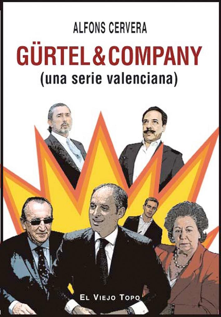 GURTEL & COMPANY (UNA SERIE VALENCIANA) (EL VIEJO TOPO) | 9788492616992 | CERVERA, ALFONS | Llibreria L'Altell - Llibreria Online de Banyoles | Comprar llibres en català i castellà online - Llibreria de Girona