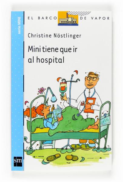 MINI TIENE QUE IR AL HOSPITAL | 9788467535815 | NOSTLINGER, CHRISTINE | Llibreria L'Altell - Llibreria Online de Banyoles | Comprar llibres en català i castellà online - Llibreria de Girona