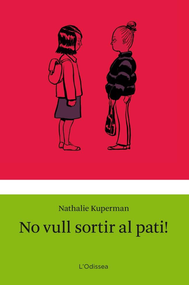 NO VULL SORTIR AL PATI | 9788499325910 | KUPERMAN, NATHALIE | Llibreria Online de Banyoles | Comprar llibres en català i castellà online