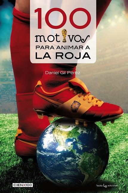 100 MOTIVOS PARA ANIMAR A LA ROJA | 9788416012152 | GIL, DANIEL | Llibreria Online de Banyoles | Comprar llibres en català i castellà online