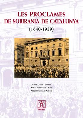 PROCLAMES DE SOBIRANIA DE CATALUNYA,LES | 9788495695963 | CASES,A ; JUNQUERES,O; BOTRAN,A | Llibreria Online de Banyoles | Comprar llibres en català i castellà online