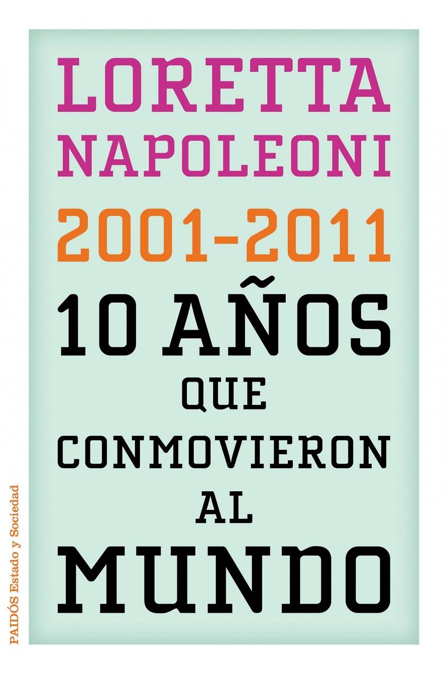 2001-2011 10 AÑOS QUE CONMOVIERON AL MUNDO | 9788449325960 | NAPOLEONI, LORETTA  | Llibreria Online de Banyoles | Comprar llibres en català i castellà online