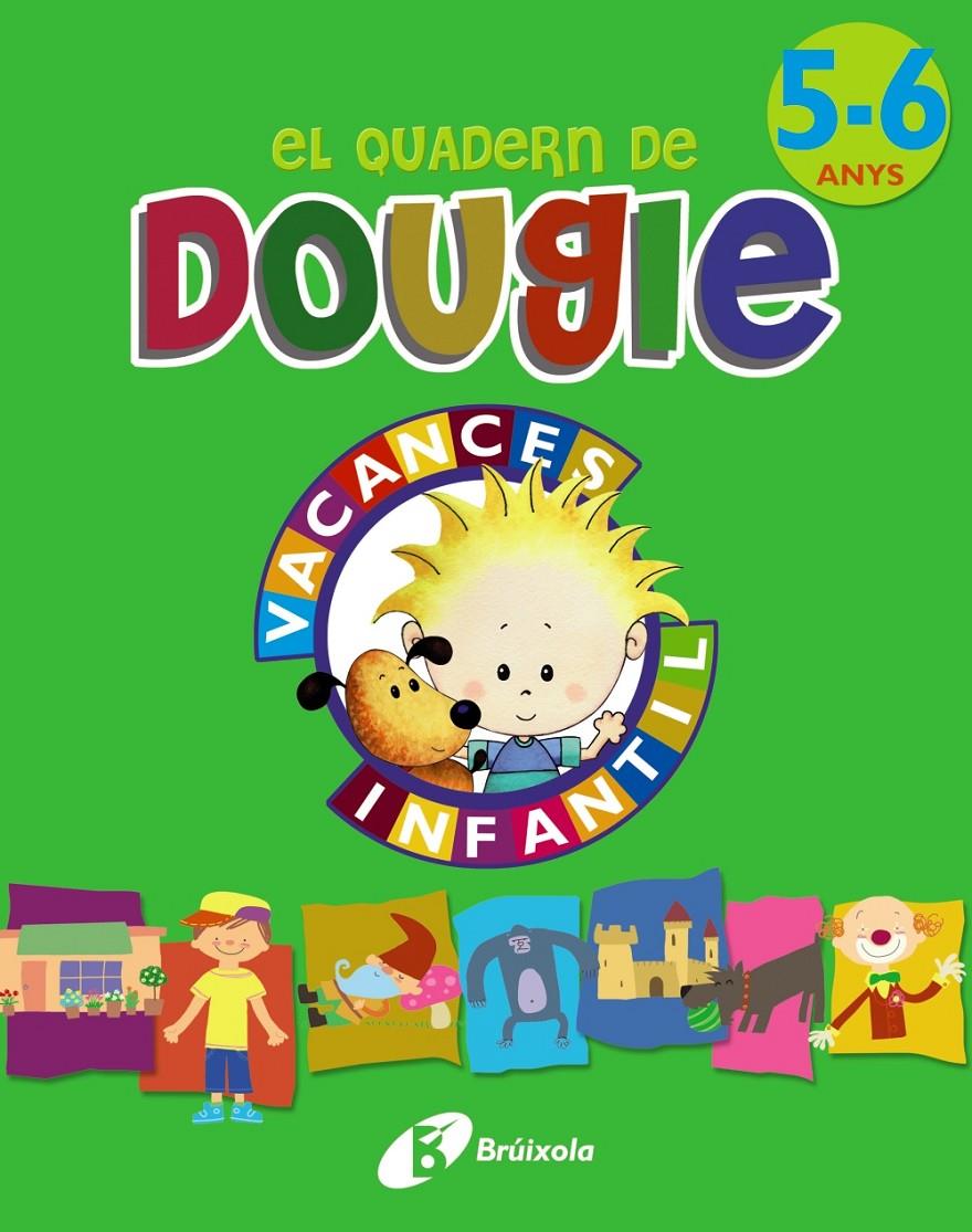 EL QUADERN DE DOUGIE 5-6 ANYS | 9788499061702 | APARICIO NOGUÉS, ROSA Mª/MANCHA GARCÍA-ROSADO, CARMEN | Llibreria Online de Banyoles | Comprar llibres en català i castellà online