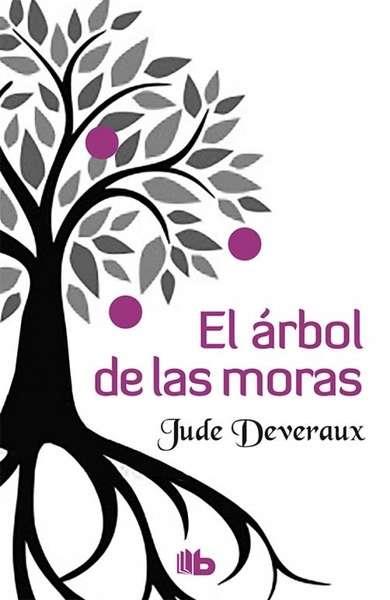 EL ÁRBOL DE LAS MORAS | 9788490703328 | DEVERAUX, JUDE | Llibreria L'Altell - Llibreria Online de Banyoles | Comprar llibres en català i castellà online - Llibreria de Girona