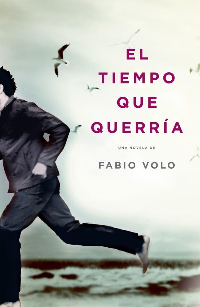 TIEMPO QUE QUERRIA, EL | 9788401339202 | VOLO, FABIO | Llibreria Online de Banyoles | Comprar llibres en català i castellà online