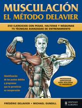 MUSCULACIÓN. EL MÉTODO DELAVIER | 9788425520297 | DELAVIER, FRÉDÉRIC/GUNDILL, MICHAEL | Llibreria L'Altell - Llibreria Online de Banyoles | Comprar llibres en català i castellà online - Llibreria de Girona