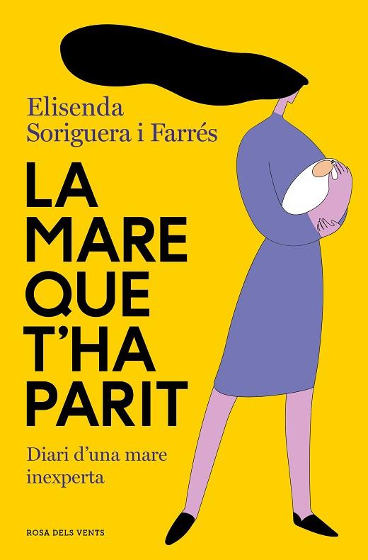 LA MARE QUE T'HA PARIT | 9788419259240 | SORIGUERA I FARRÉS, ELISENDA | Llibreria Online de Banyoles | Comprar llibres en català i castellà online