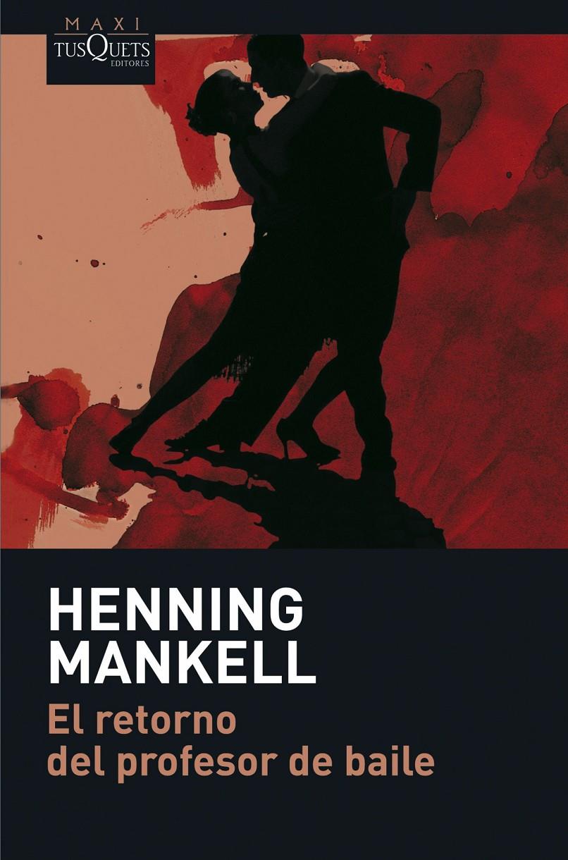 RETORNO DEL PROFESOR DE BAILE, EL | 9788483835050 | MANKELL, HENNING | Llibreria Online de Banyoles | Comprar llibres en català i castellà online