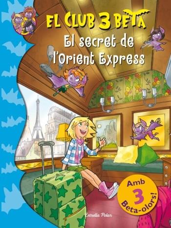 SECRET DE L'ORIENT EXPRESS, EL | 9788499328966 | PAT, BAT | Llibreria Online de Banyoles | Comprar llibres en català i castellà online